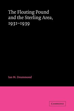 The Floating Pound and the Sterling Area - Drummond, Ian M.