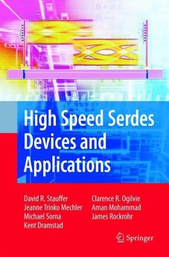 High Speed Serdes Devices and Applications - Stauffer, David Robert;Mechler, Jeanne Trinko;Sorna, Michael A.