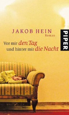 Vor mir den Tag und hinter mir die Nacht - Hein, Jakob