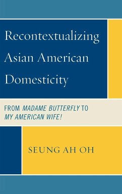 Recontextualizing Asian American Domesticity - Oh, Seung Ah