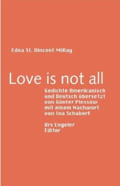 Love is not all - Millay, Edna St. Vincent