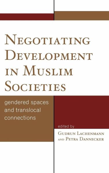 Negotiating Development in Muslim Societies Negotiating Development in Muslim Societies