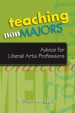 Teaching Nonmajors: Advise for Liberal Arts Professors - Arvidson, P. Sven