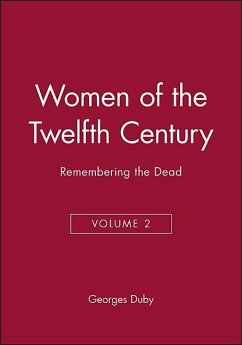 Women of the Twelfth Century, Remembering the Dead - Duby, Georges