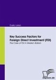 Key Success Factors for Foreign Direct Investment (FDI)