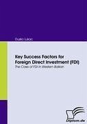 Key Success Factors for Foreign Direct Investment (FDI) - Lukac, Dusko