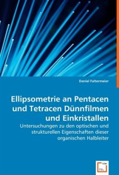Ellipsometrie an Pentacen und Tetracen Dünnfilmenund Einkristallen - Faltermeier, Daniel