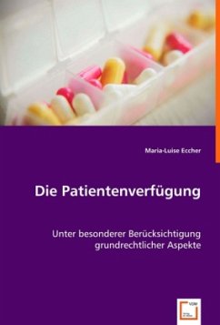 Die Patientenverfügung - Eccher, Maria-Luise