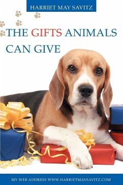 The Gifts Animals Can Give - Savitz, Harriet May
