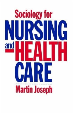 Sociology for Nursing and Health Care - Joseph, Martin