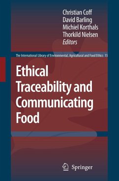 Ethical Traceability and Communicating Food - Coff, Christian / Barling, David / Korthals, Michiel / Nielsen, Thorkild (eds.)