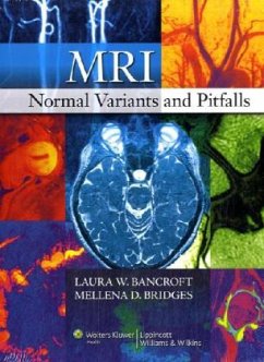 MRI Normal Variants and Pitfalls - Bancroft, Laura W.; Bridges, Mellena D.