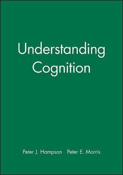 Understanding Cognition - Hampson, Peter J; Morris, Peter E