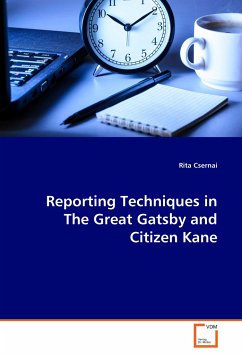 Reporting Techniques in The Great Gatsby and Citizen Kane - Csernai, Rita