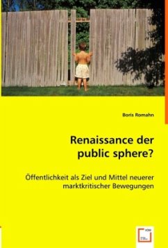 Renaissance der public sphere? - Romahn, Boris
