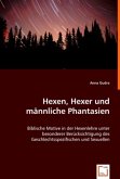 Hexen, Hexer und männliche Phantasien