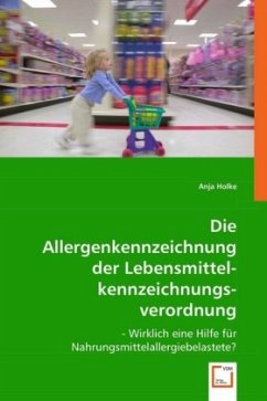 Die Allergenkennzeichnung der Lebensmittelkennzeichnungsverordnung - Holke, Anja
