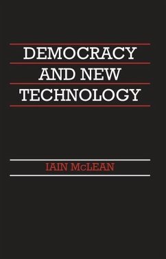 Democracy and New Technology - Mclean, Iain