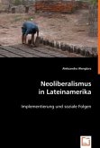 Neoliberalismus in Lateinamerika Neoliberalismus in Lateinamerika