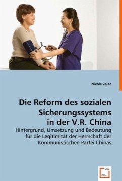 Die Reform des sozialen Sicherungssystems in der V.R. China - Zajac, Nicole