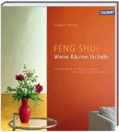 Feng Shui - Wenn Räume lächeln - Mende, Gudrun