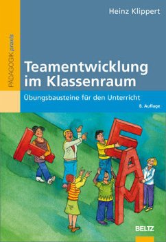 Teamentwicklung im Klassenraum - Klippert, Heinz
