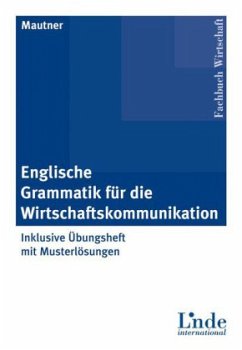 Englische Grammatik für die Wirtschaftskommunikation, m. Lösungsheft - Mautner, Gerlinde