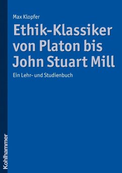Ethik-Klassiker von Platon bis John Stuart Mill - Klopfer, Max