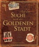 Auf der Suche nach der goldenen Stadt