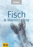 Fisch & Meeresfrüchte. Brigitte Kochbuch Edition Fisch & Meeresfrüchte. Brigitte Kochbuch Edition