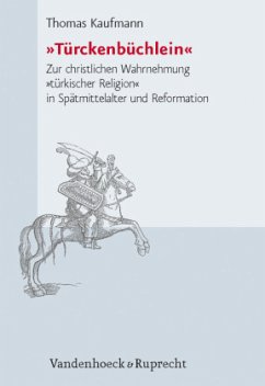 »Türckenbüchlein« - Kaufmann, Thomas