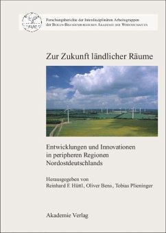 Zur Zukunft ländlicher Räume - Hüttl, Reinhard F. / Bens, Oliver / Plieninger, Tobias (Hrsg.)