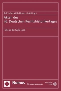 Akten des 36. Deutschen Rechtshistorikertages - Lieberwirth, Rolf / Lück, Heiner (Hrsg.)