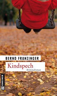 Kindspech / Tannenbergs achter Fall - Franzinger, Bernd