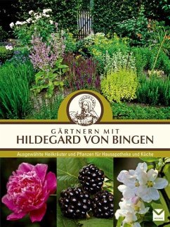Gärtnern mit Hildegard von Bingen - Kopp, Ursula