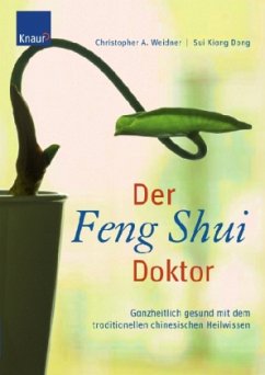 Der Feng-Shui-Doktor - Weidner, Christopher A.; Xiang Dong, Sui