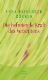 Die befreiende Kraft des Verzeihens