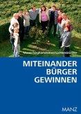 Miteinander Bürger gewinnen Miteinander Bürger gewinnen
