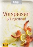 Vorspeisen & Fingerfood. Brigitte Kochbuch Edition Vorspeisen & Fingerfood. Brigitte Kochbuch Edition