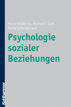 Psychologie sozialer Beziehungen - Heidbrink, Horst;Lück, Helmut E.;Schmidtmann, Heide