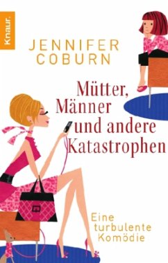 Mütter, Männer und andere Katastrophen - Coburn, Jennifer