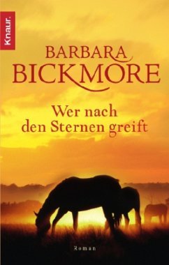 Wer nach den Sternen greift - Bickmore, Barbara