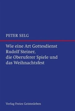 Wie eine Art Gottesdienst - Selg, Peter