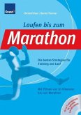 Buch - Christof Baur, Bernd Thurner - Laufen bis zum Marathon: Die besten Strategien für Training und Lauf: Mit Plänen von 10 Kilometer bis zum Marathon