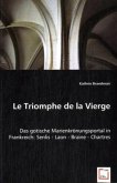 Le Triomphe de la Vierge Le Triomphe de la Vierge