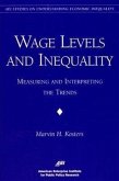 Wage Levels and Inequality:: Measuring and Interpreting the Trends
