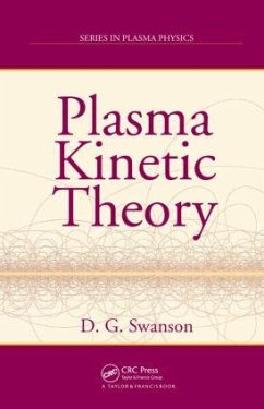 Plasma Kinetic Theory - Swanson, Donald Gary