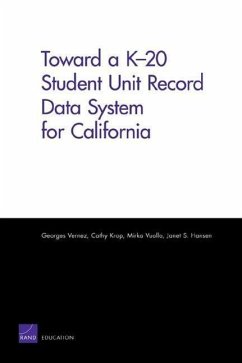 Toward a K-20 Student Unit Record Data System for California - Vernez, Georges; Krop, Cathy; Vuollo, Mikra; Hansen, Janet S