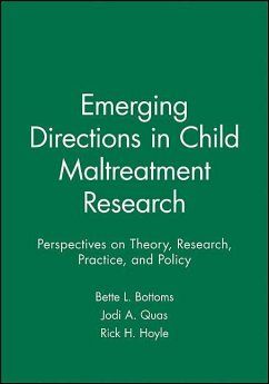 Emerging Directions in Child Maltreatment Research - Bottoms, L Bette