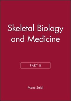 Skeletal Biology and Medicine, Part B - Zaidi, Mone